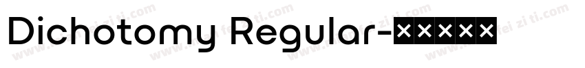 Dichotomy Regular字体转换
